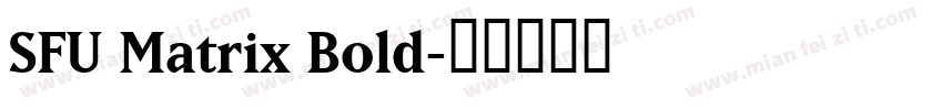 SFU Matrix Bold字体转换